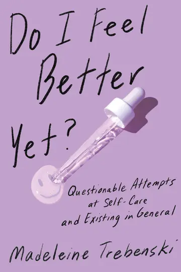 Cover of Do I Feel Better Yet?