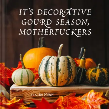 Cover of It's Decorative Gourd Season, Motherfuckers