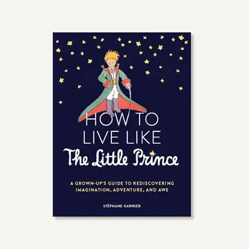 Cover of How to Live Like the Little Prince