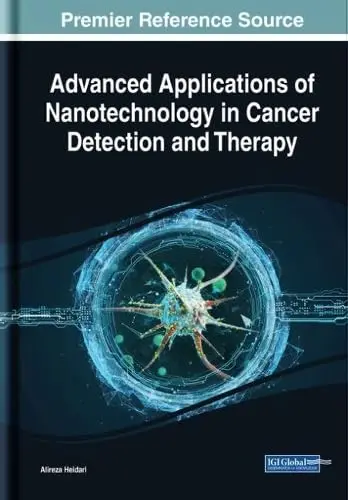 Cover of Advanced Applications of Nanotechnology in Cancer Detection and Therapy