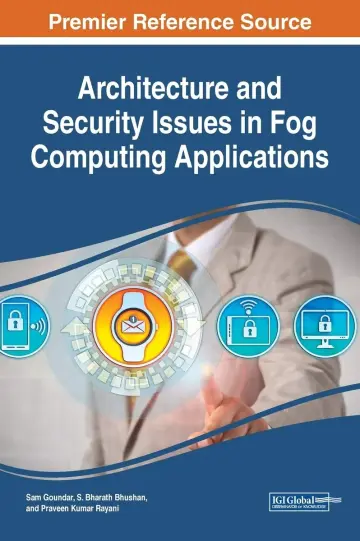 Cover of Architecture and Security Issues in Fog Computing Applications (Advances in Computer and Electrical Engineering (ACEE))