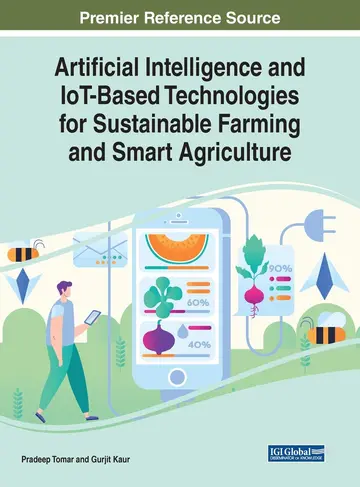 Cover of Artificial Intelligence and IoT-Based Technologies for Sustainable Farming and Smart Agriculture