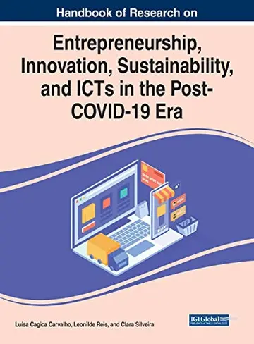 Cover of Handbook of Research on Entrepreneurship, Innovation, Sustainability, and ICTs in the Post-COVID-19 Era
