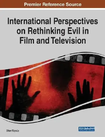 Cover of International Perspectives on Rethinking Evil in Film and Television, 1 volume