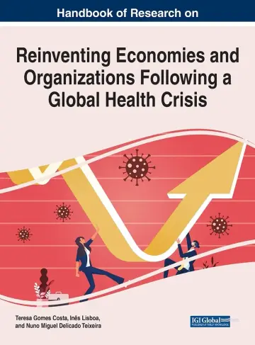 Cover of Handbook of Research on Reinventing Economies and Organizations Following a Global Health Crisis (Advances in Business Strategy and Competitive Advantage (ABSCA))