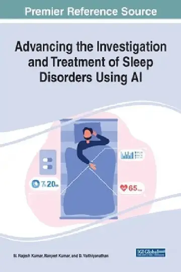 Cover of Advancing the Investigation and Treatment of Sleep Disorders Using AI