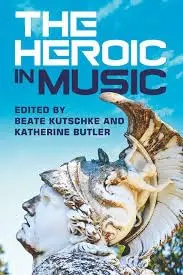 Cover of The Heroic in Music