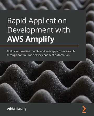 Cover of Rapid Application Development with AWS Amplify