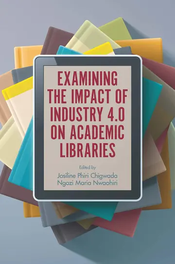 Cover of Examining the Impact of Industry 4.0 on Academic Libraries