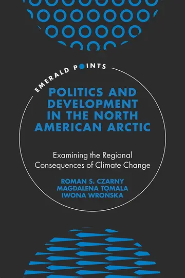 Cover of Politics and Development in the North American Arctic