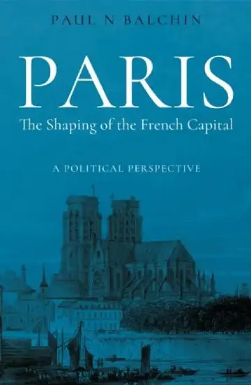 Cover of Paris. The Shaping of the French Capital
