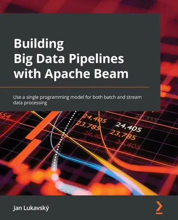 Cover of Building Big Data Pipelines with Apache Beam