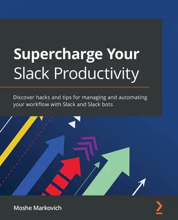 Cover of Supercharge Your Slack Productivity
