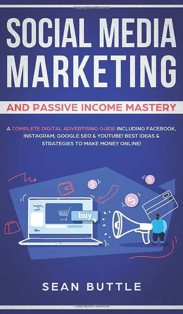 Cover of Social Media Marketing and Passive Income Mastery
