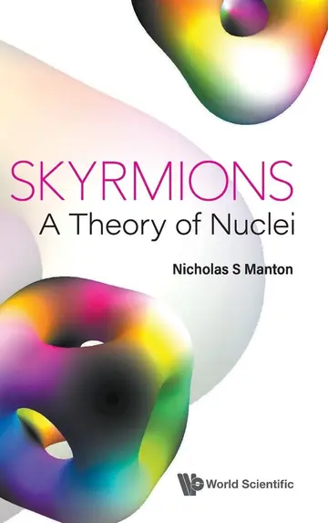 Cover of Skyrmions - A Theory of Nuclei