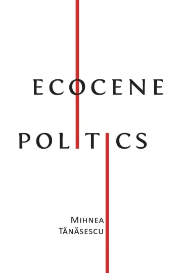 Cover of Ecocene Politics