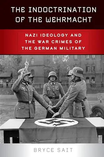 Cover of The Indoctrination of the Wehrmacht