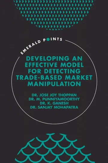 Cover of Developing an Effective Model for Detecting-Trade Based Market Manipulation