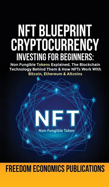 Cover of NFT Blueprint - Cryptocurrency Investing for Beginners