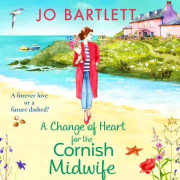 Cover of A Change of Heart for the Cornish Midwife