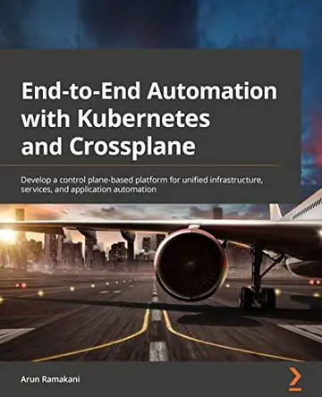 Cover of End-to-End Automation with Kubernetes and Crossplane