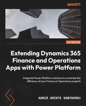 Cover of Extending Dynamics 365 Finance and Operations Apps with Power Platform