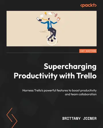 Cover of Supercharging Productivity with Trello