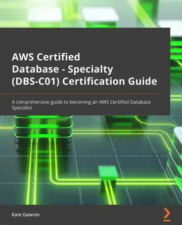 Cover of AWS Certified Database - Specialty (DBS-C01) Certification Guide