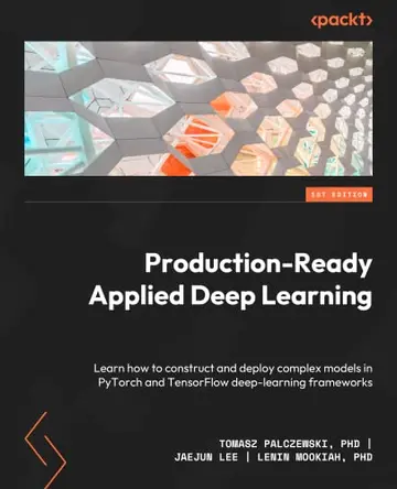 Cover of Production-Ready Applied Deep Learning
