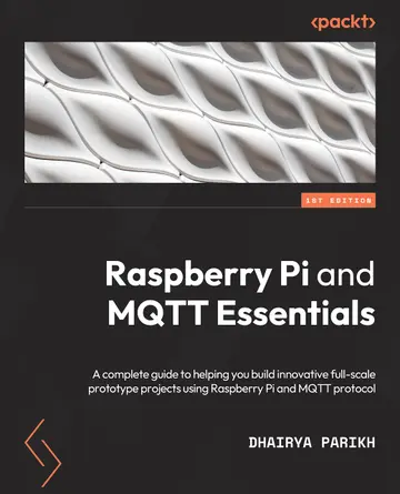 Cover of Raspberry Pi and MQTT Essentials
