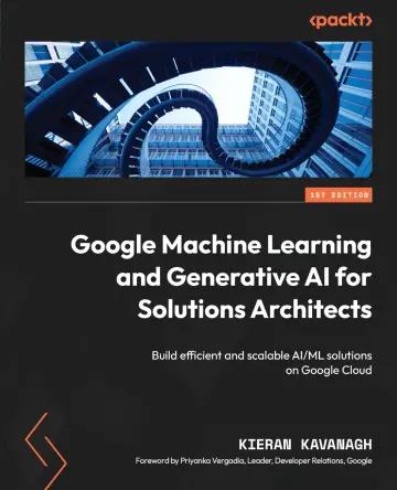 Cover of Google Machine Learning and Generative AI for Solutions Architects