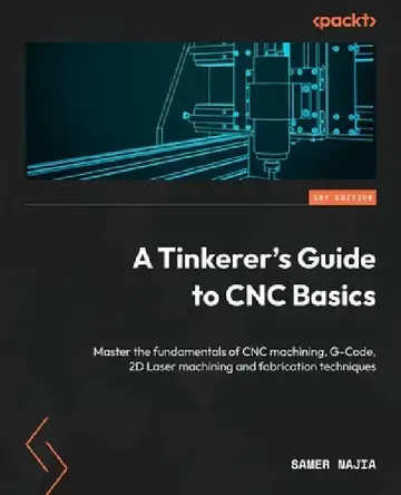 Cover of A Tinkerer's Guide to CNC Basics