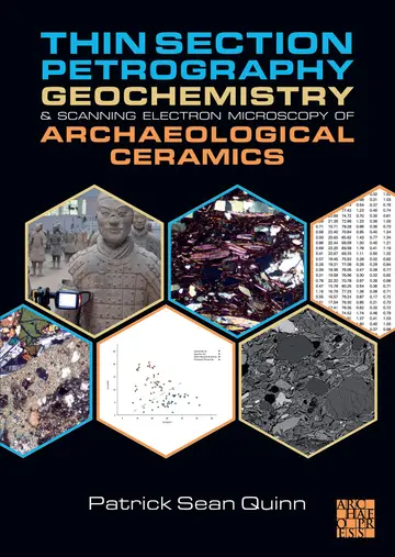 Cover of Thin Section Petrography, Geochemistry & Scanning Electron Microscopy of Archaeological Ceramics