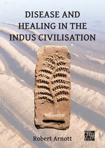 Cover of Disease and Healing in the Indus Civilisation