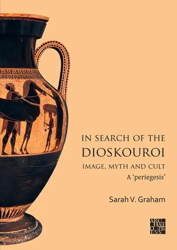Cover of In Search of the Dioskouroi. Image, Myth and Cult