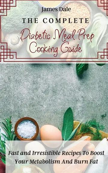 Cover of The Complete Diabetic Meal Prep Cooking Guide