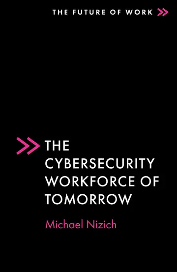 Cover of The Cybersecurity Workforce of Tomorrow