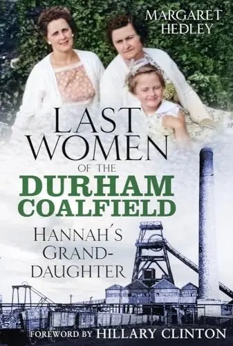 Cover of The Last Women of the Durham Coalfield