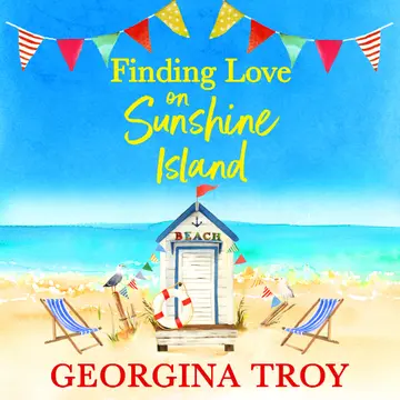 Cover of Finding Love on Sunshine Island: The first in the feel-good, sun-drenched series from Georgina Troy