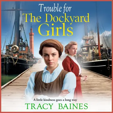 Cover of Trouble for the Dockyard Girls