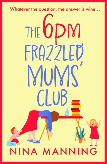 Cover of The 6pm Frazzled Mums' Club