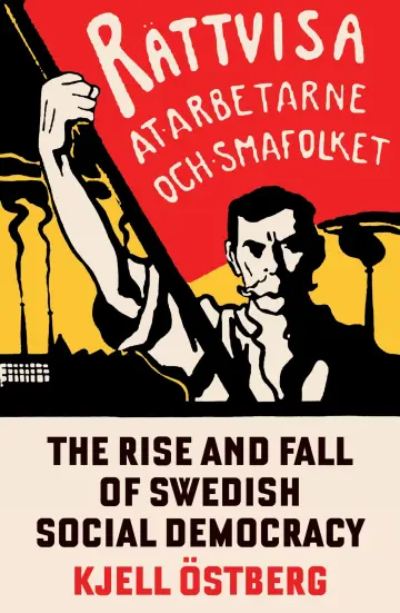 Cover of Rise and Fall of Swedish Social Democracy