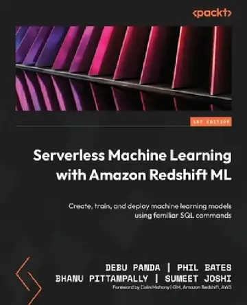 Cover of Serverless Machine Learning with Amazon Redshift ML