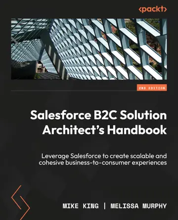 Cover of Salesforce B2C Solution Architect's Handbook