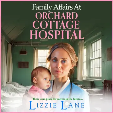Cover of Family Affairs at Orchard Cottage Hospital