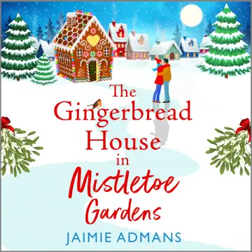 Cover of The Gingerbread House in Mistletoe Gardens