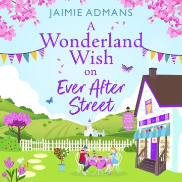 Cover of A Wonderland Wish on Ever After Street