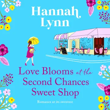 Cover of Love Blooms at the Second Chances Sweet Shop