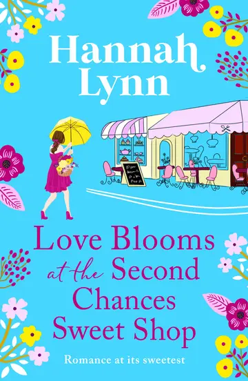 Cover of Love Blooms at the Second Chances Sweet Shop