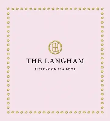 Cover of The Langham Afternoon Tea Book